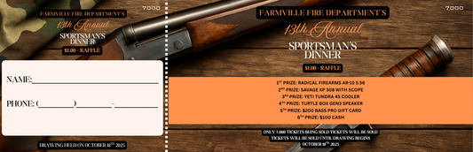 Farmville Fire Department's 13th Annual Sportsman's Dinner $1.00 Raffle Tickets